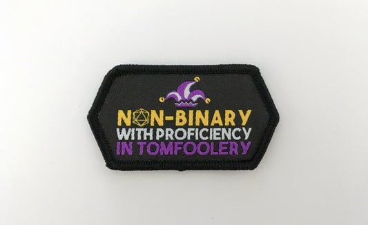 Non-Binary with Proficiency in Tomfoolery LGBTQ+ Patch